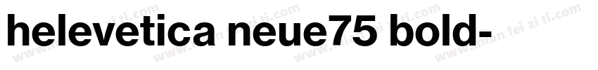helevetica neue75 bold字体转换